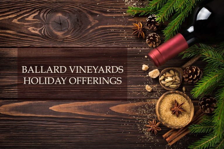 Ballard Vineyards Holiday Offerings
